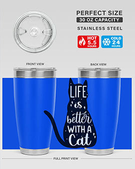 Life Is Better With A Cat Style 98#- cat- Tumbler