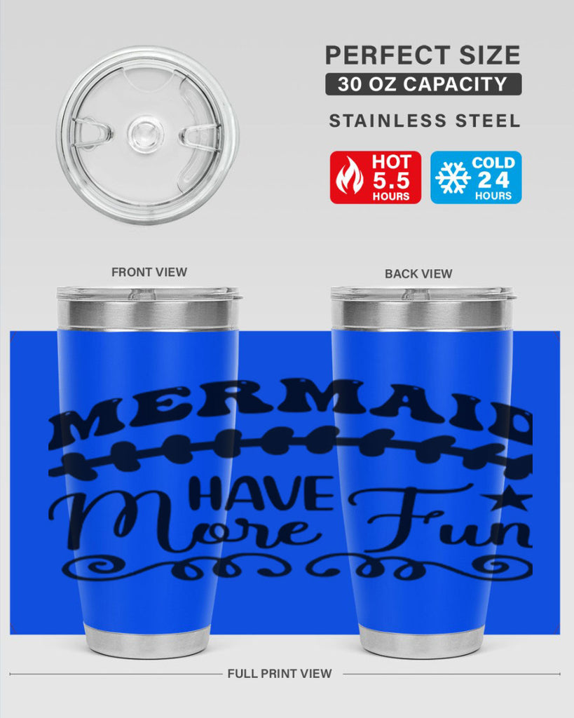 Mermaid have more fun 418#- mermaid- Tumbler