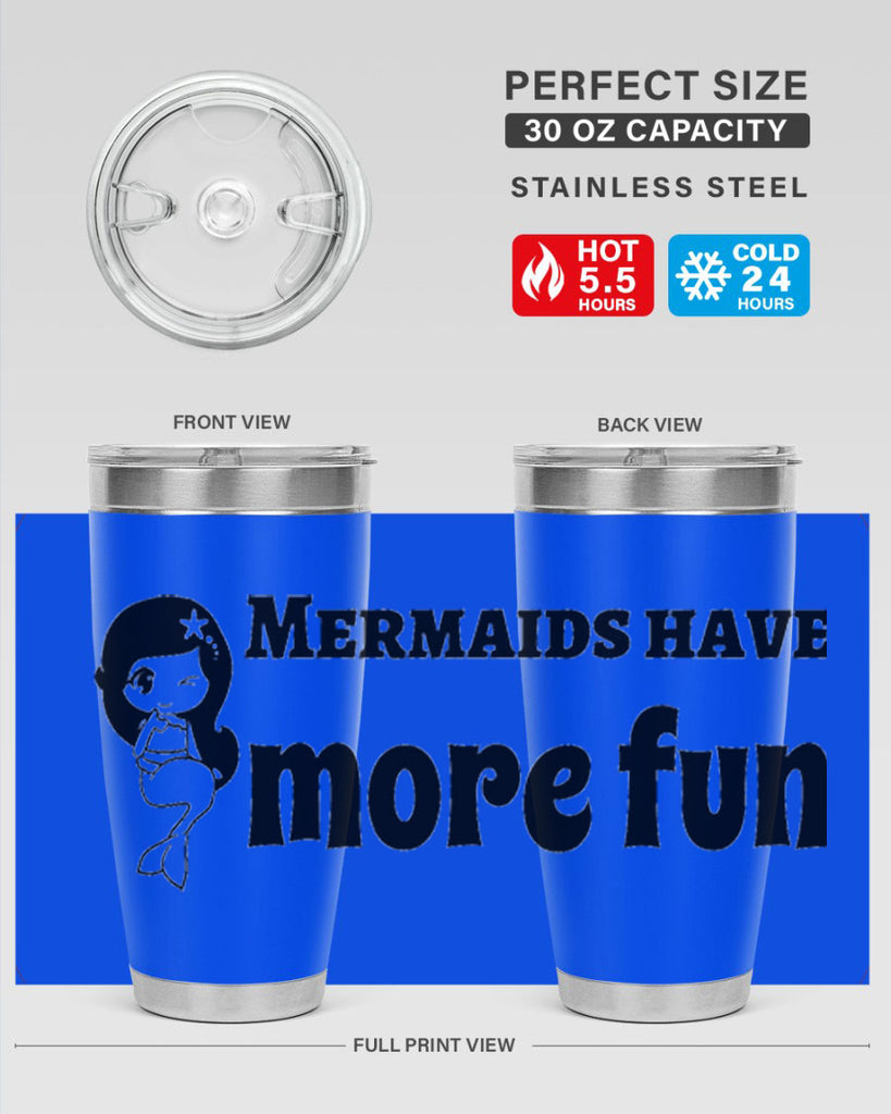 Mermaids have more fun 490#- mermaid- Tumbler