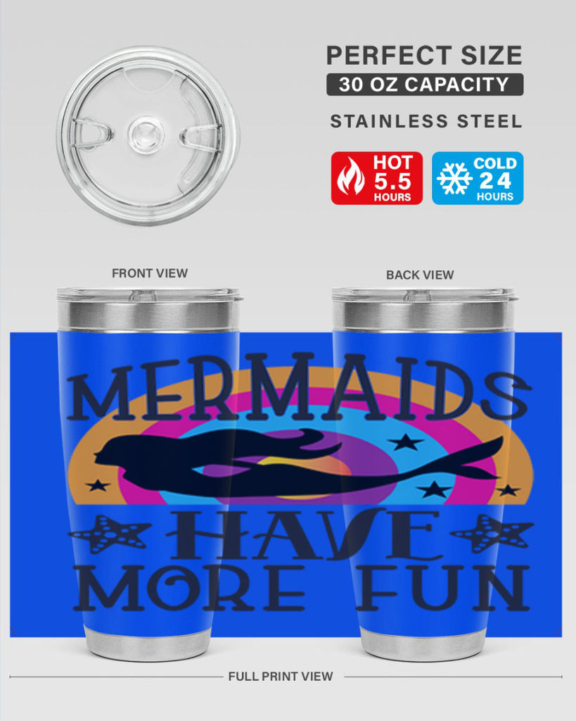 Mermaids have more fun 493#- mermaid- Tumbler