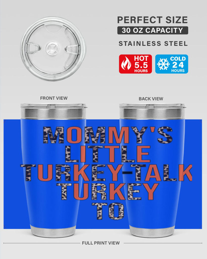 Mommys little turkeytalk turkey to 429#- fall- Tumbler