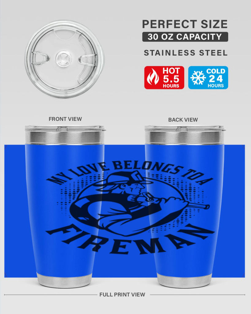 My love belongs Style 50#- fire fighter- tumbler