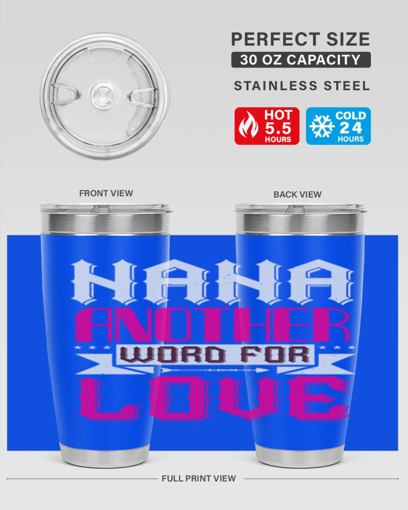 NANA ANOTHER WORD FOR LOVE 102#- grandma - nana- Tumbler