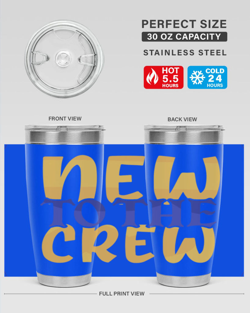 New To the Crew Style 216#- baby- tumbler