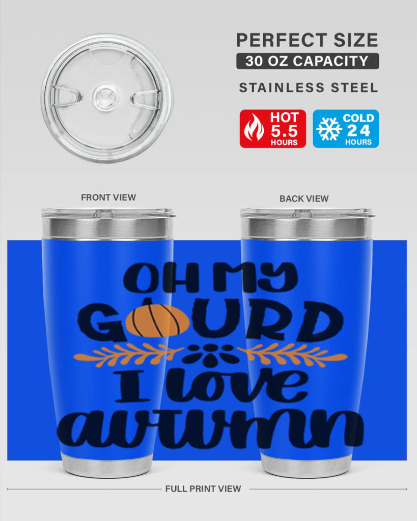 Oh My Gourd I Love Autumn 504#- fall- Tumbler