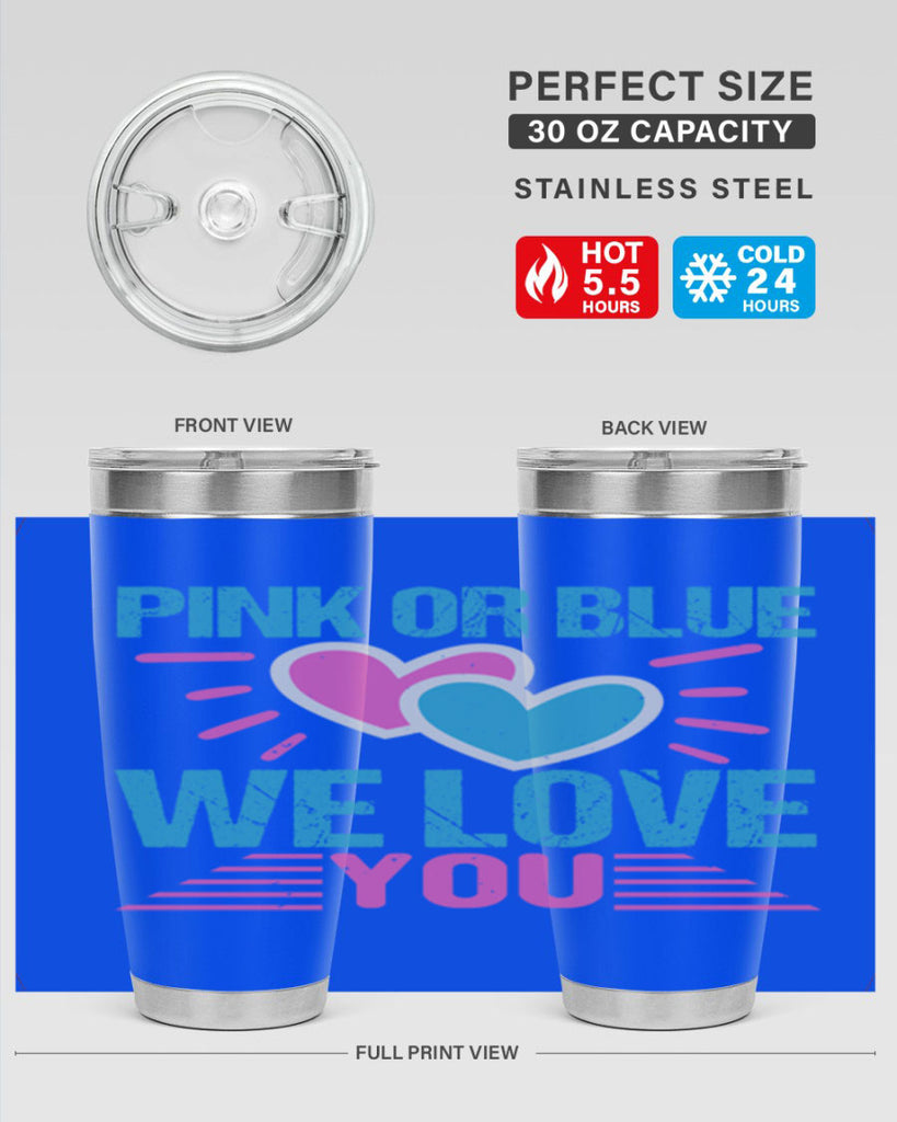 Pink or Blue we love you Style 177#- baby- tumbler