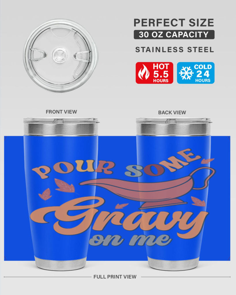 Pour Some Gravy On Me 518#- fall- Tumbler