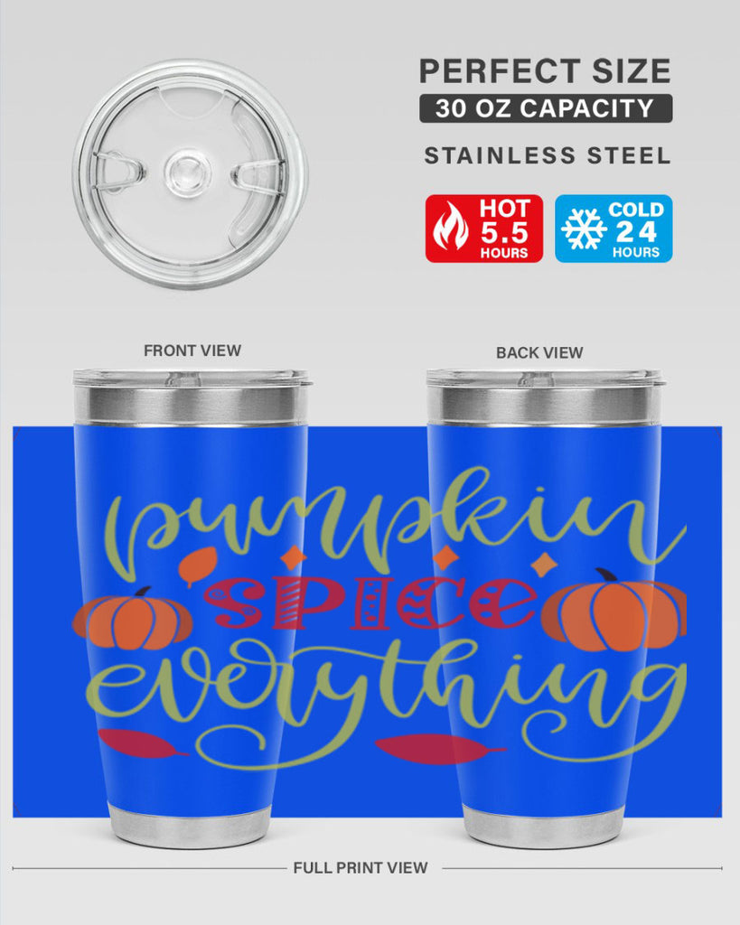Pumpkin Spice Everything 545#- fall- Tumbler