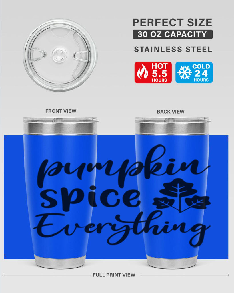 Pumpkin Spice Everything 546#- fall- Tumbler