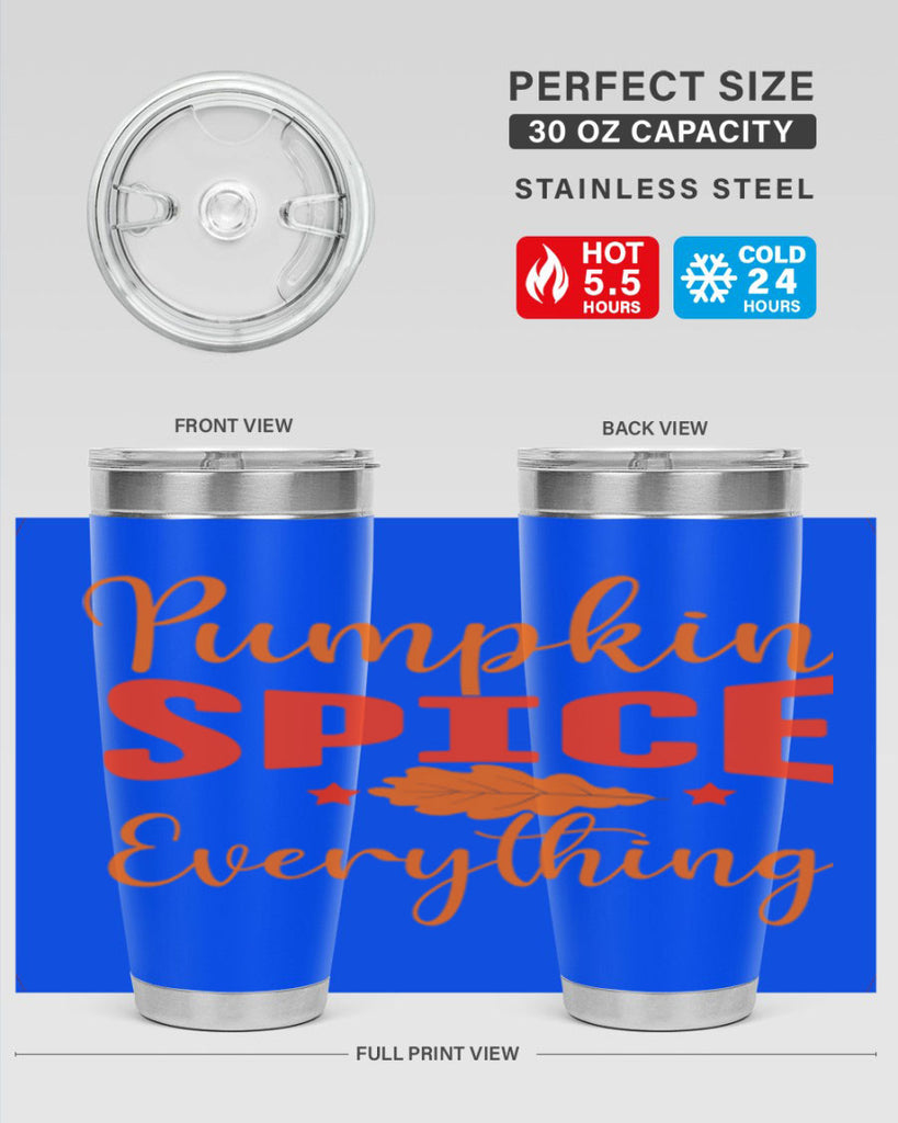 Pumpkin Spice Everything Design 544#- fall- Tumbler