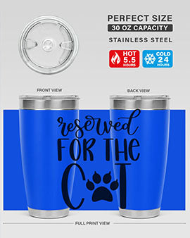 Reserved For The Cat Style 104#- cat- Tumbler