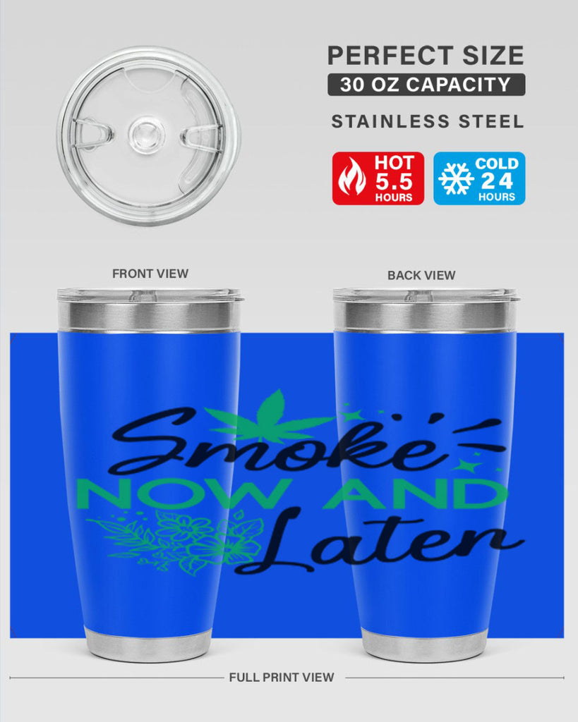 Smoke Now And Later 233#- marijuana- Tumbler