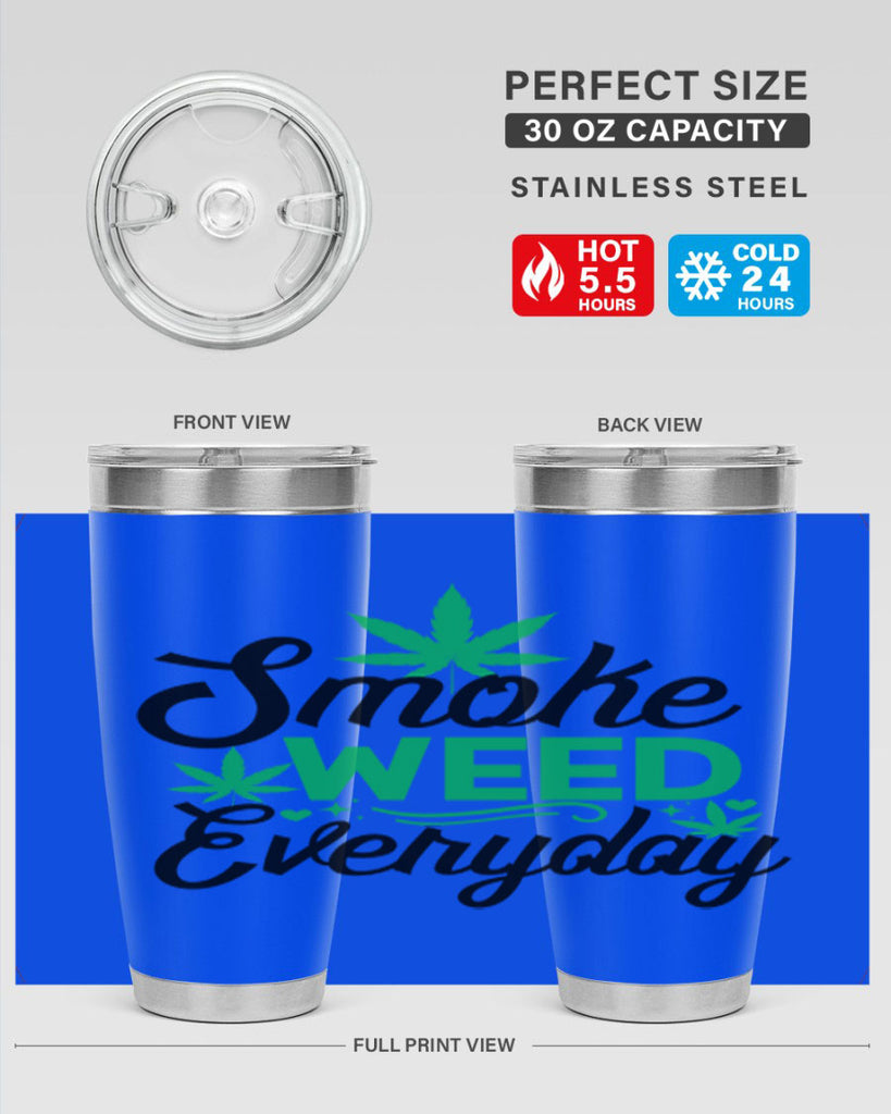 Smoke Weed Everyday 236#- marijuana- Tumbler