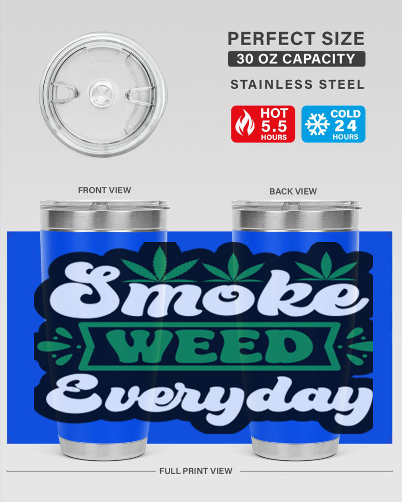 Smoke weed everyday 248#- marijuana- Tumbler