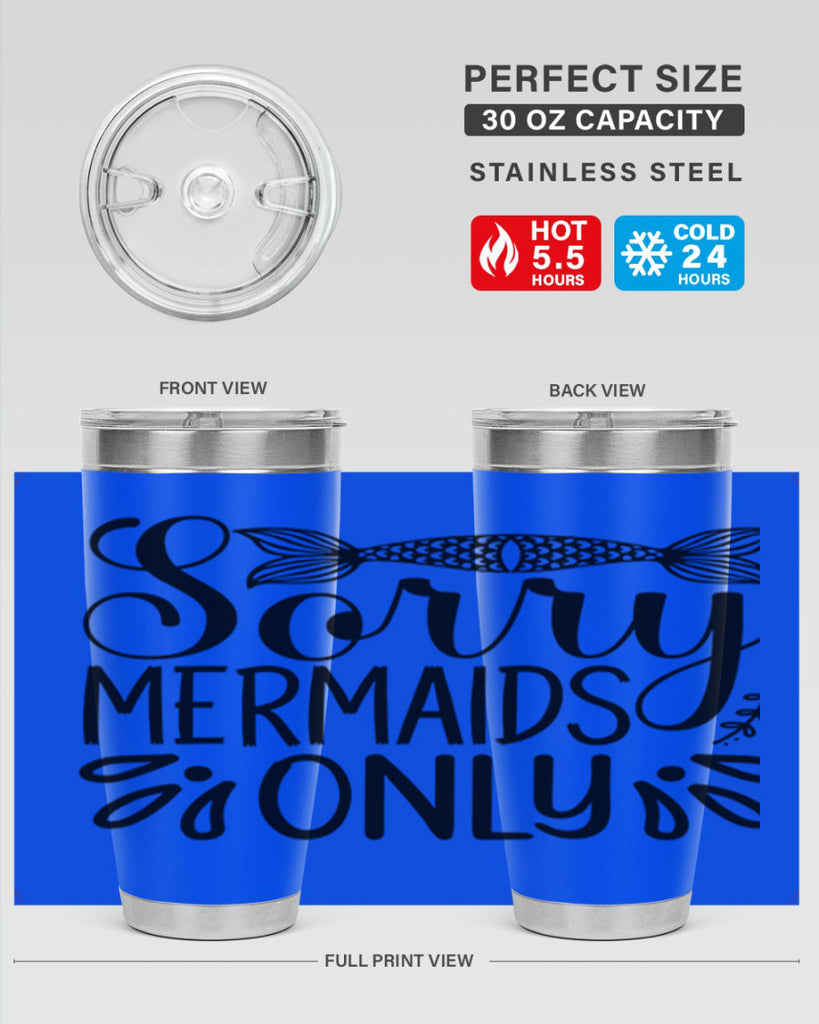 Sorry Mermaids Only 615#- mermaid- Tumbler