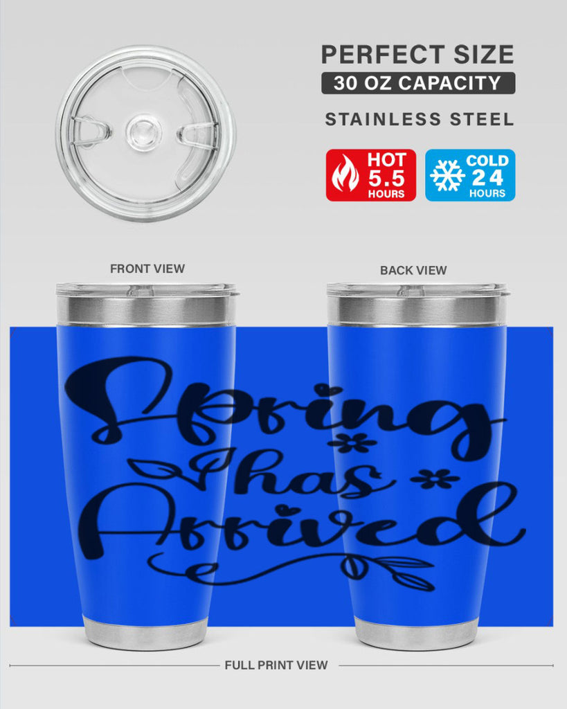 Spring Has Arrived 428#- spring- Tumbler