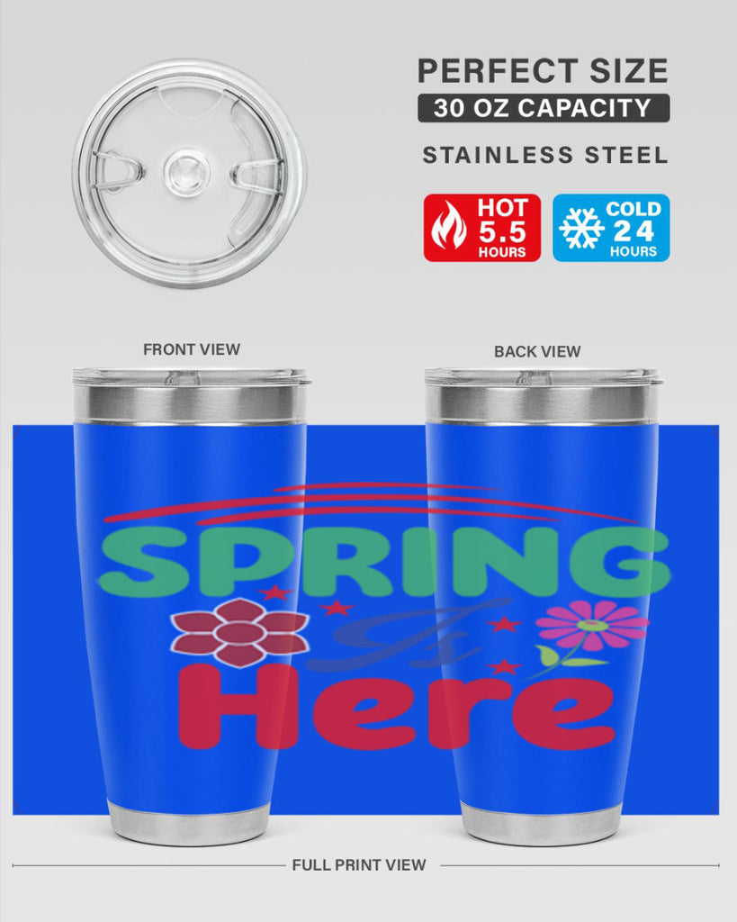Spring Is Here 448#- spring- Tumbler