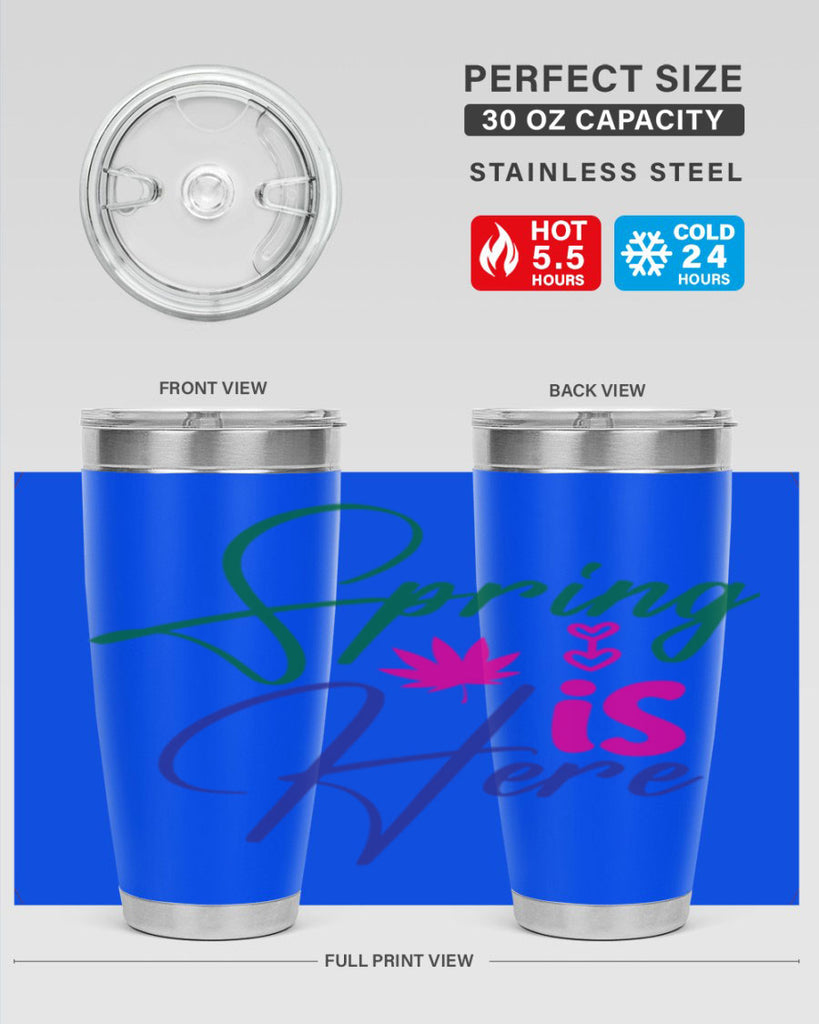 Spring Is Here 449#- spring- Tumbler