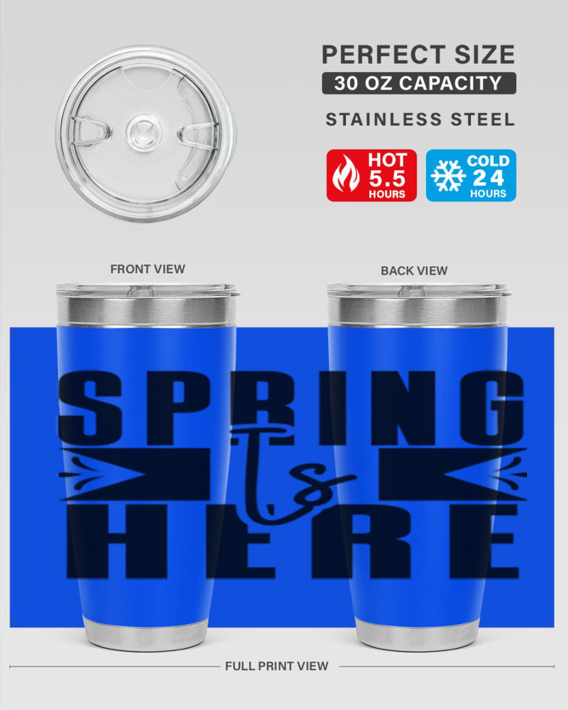 Spring Is Here 452#- spring- Tumbler