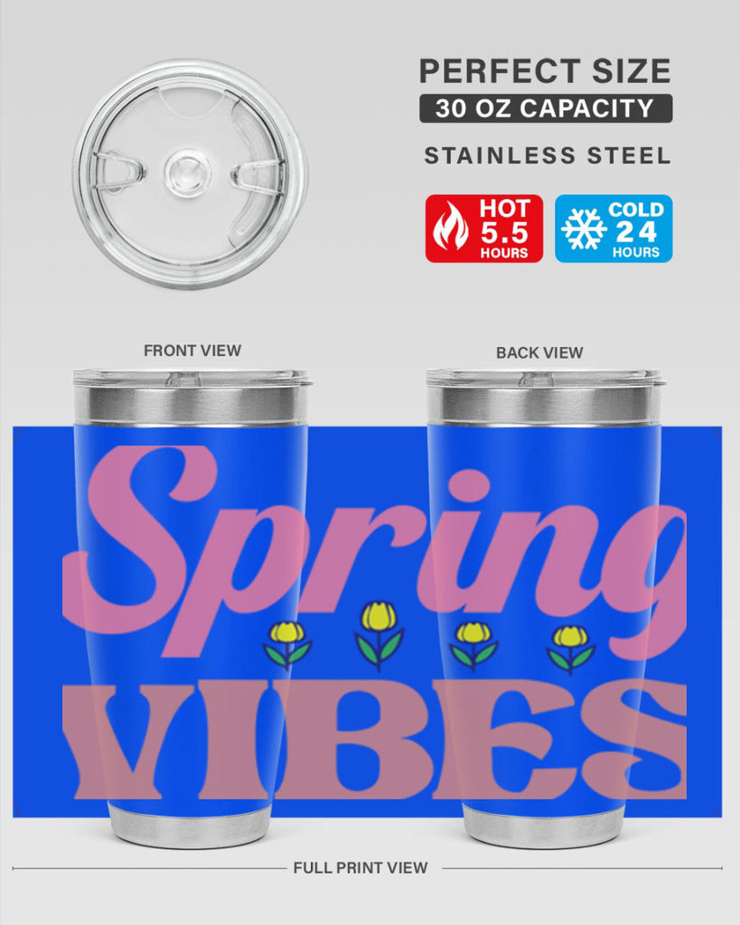 Spring Vibes  520#- spring- Tumbler