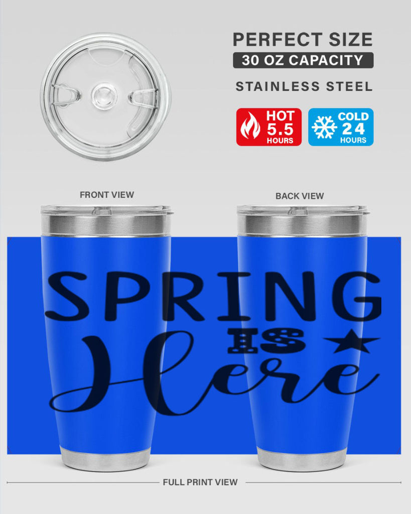 Spring is Here 450#- spring- Tumbler