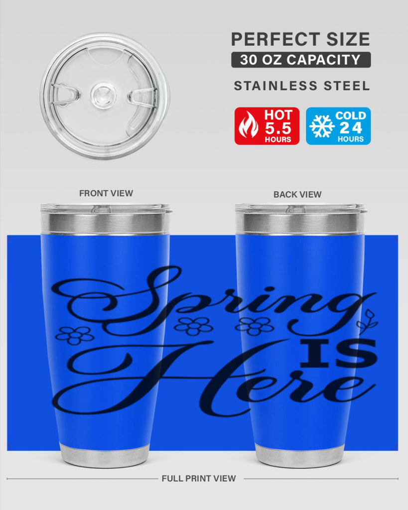 Spring is here  499#- spring- Tumbler