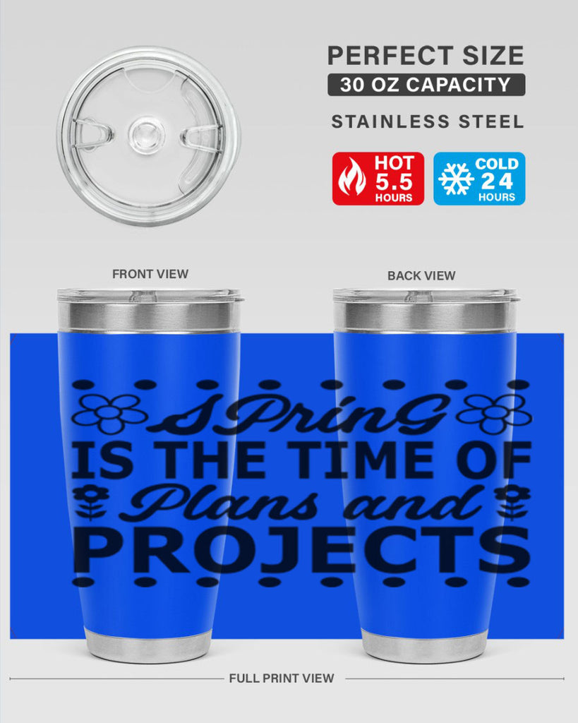 Spring is the time of 511#- spring- Tumbler