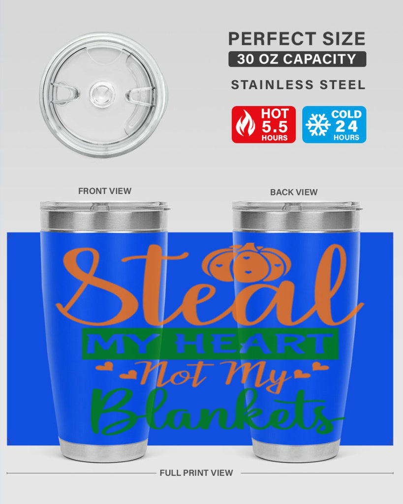 Steal My Heart Not My Blankets 576#- fall- Tumbler