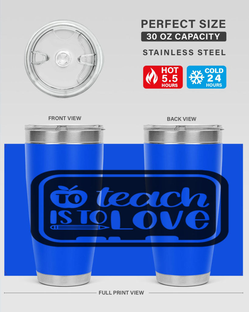 To Teach Is To Love Style 30#- teacher- tumbler