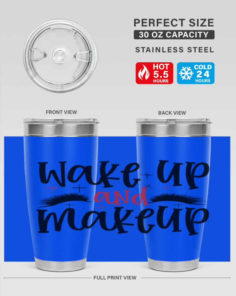 Wake up and makeup design Style 214#- make up- Tumbler