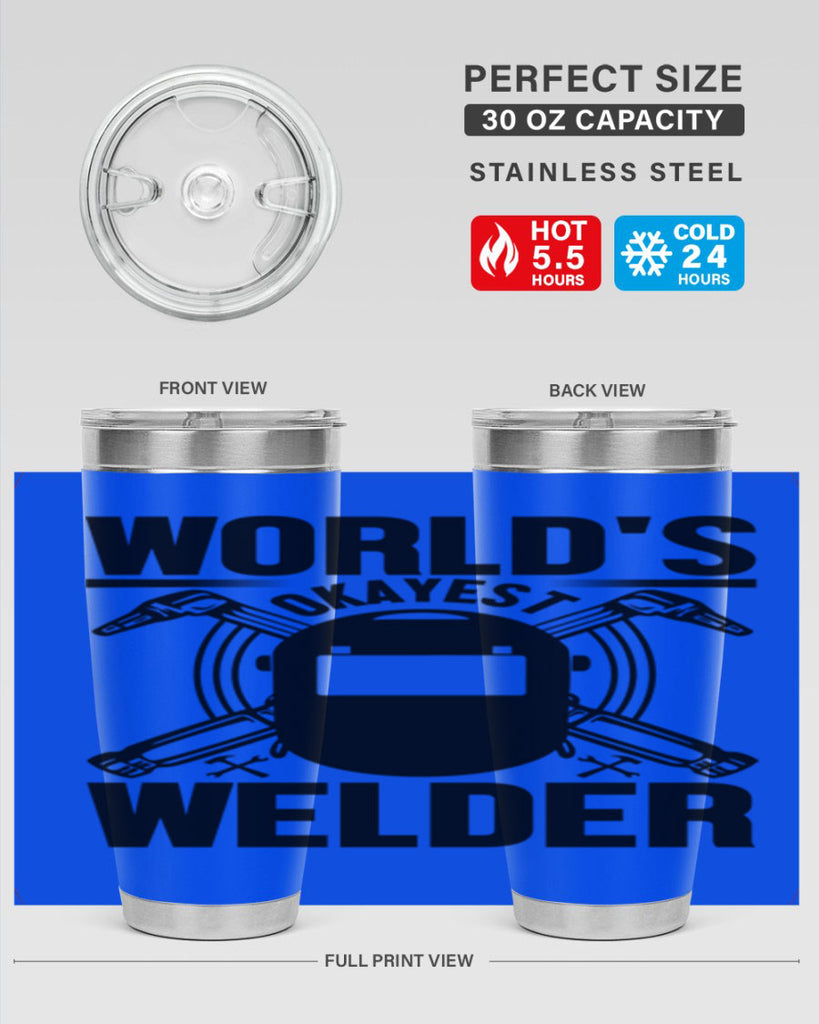 Worlds okayest Style 1#- welder- tumbler