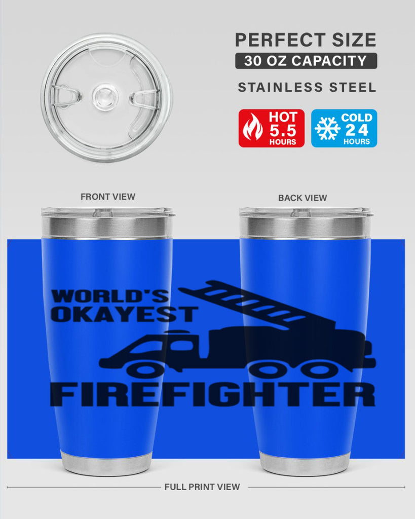 Worlds okayest Style 2#- fire fighter- tumbler