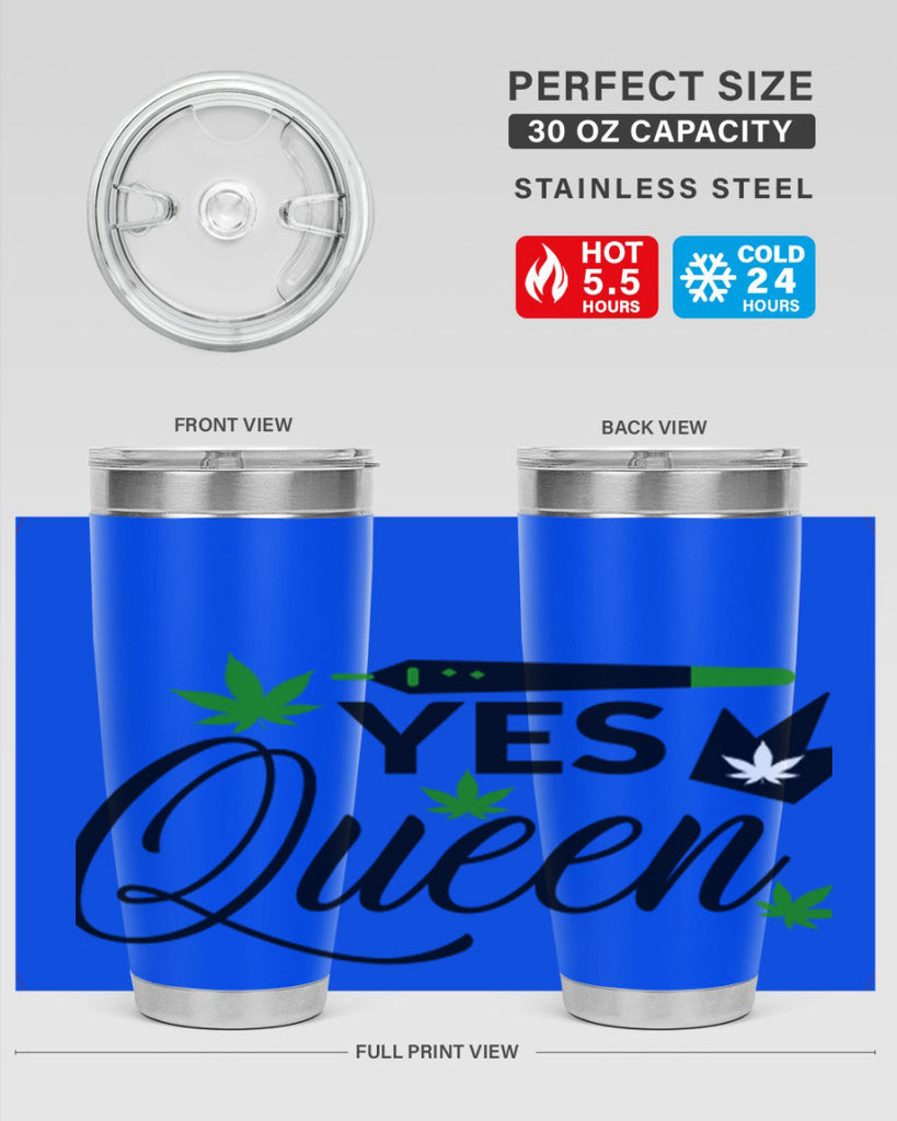 Yes Queen 307#- marijuana- Tumbler