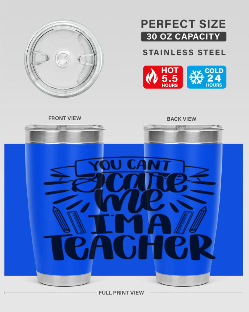 You Cant Scare Me Im Style 26#- teacher- tumbler