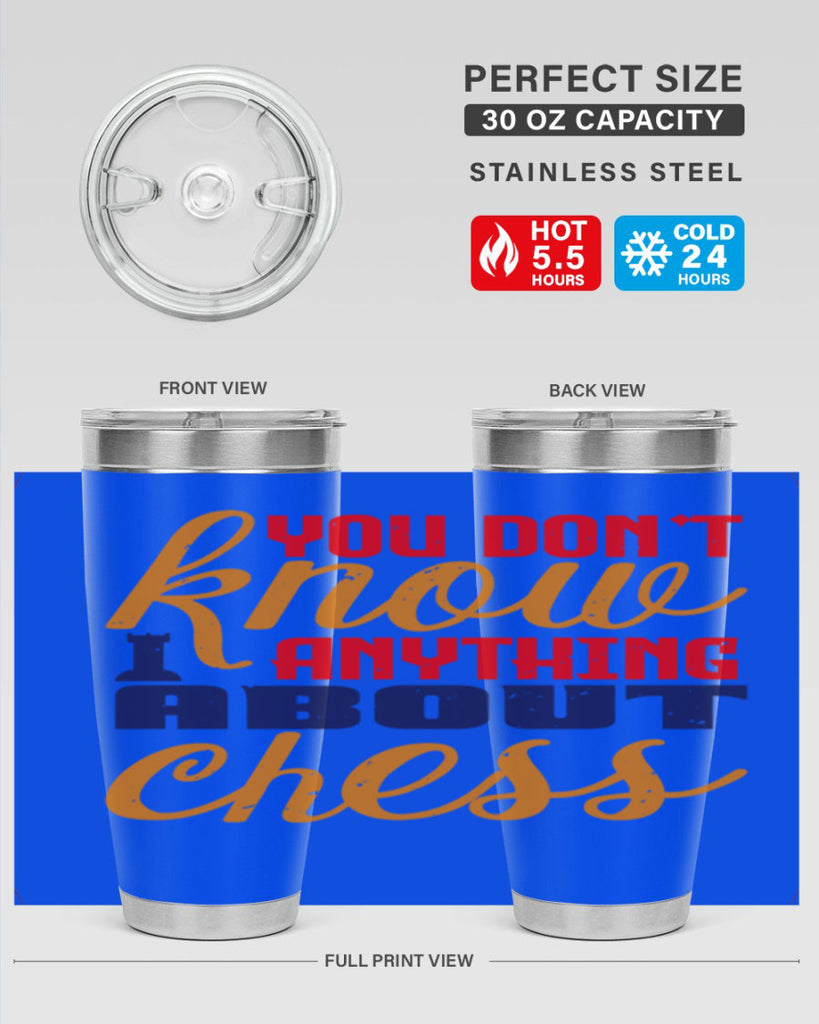 You dont know anything about chess 10#- chess- Tumbler