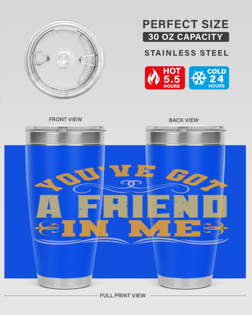 You’ve got a friend in me Style 9#- Best Friend- Tumbler