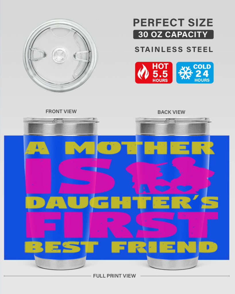 a mother is a daughters first best friend 78#- mothers day- Tumbler