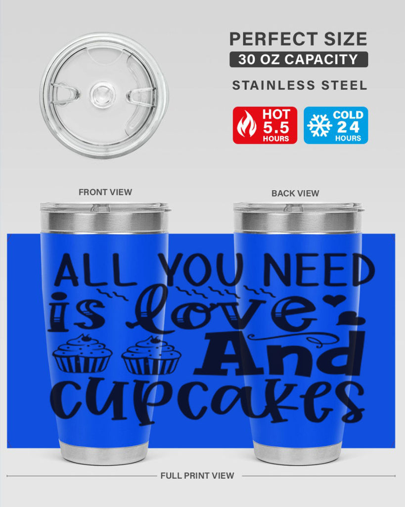 all you need is love and cupcakes 60#- kitchen- Tumbler