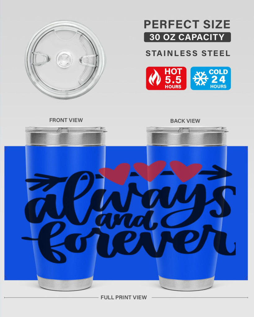 always and forever 31#- valentines day- Tumbler