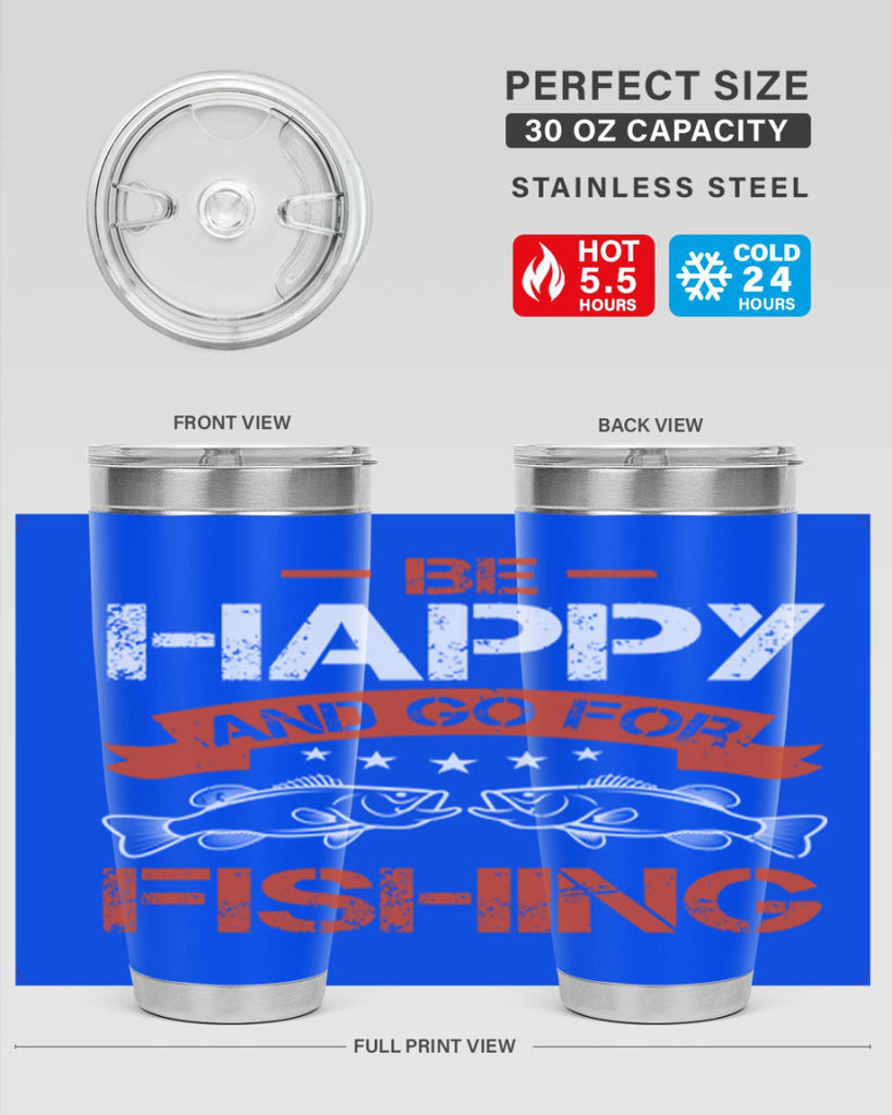 be happy and go for fishing 278#- fishing- Tumbler