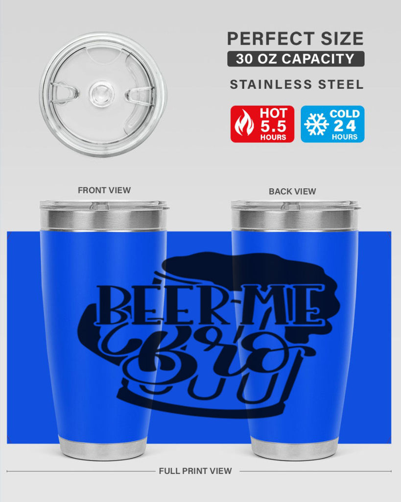 beer me bro 47#- beer- Tumbler