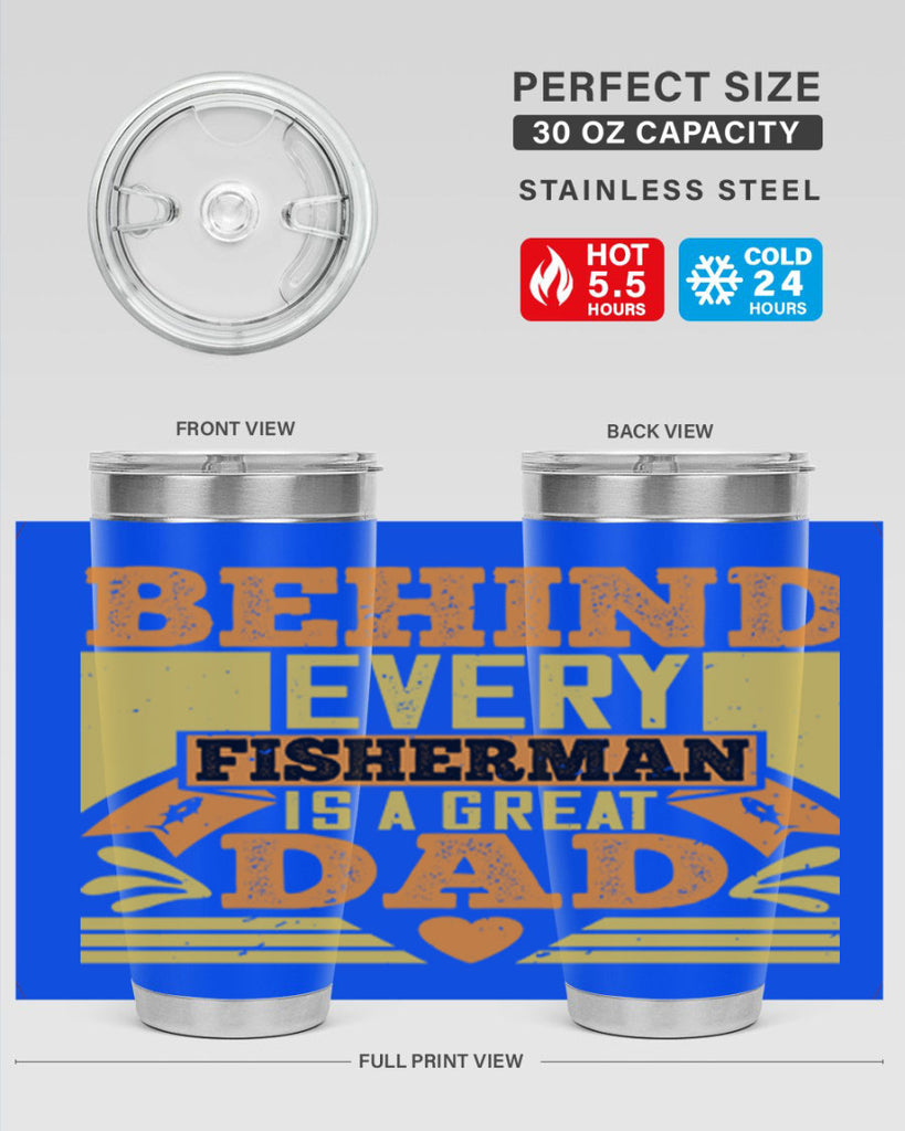 behind every fisherman is a great dad 232#- fathers day- Tumbler