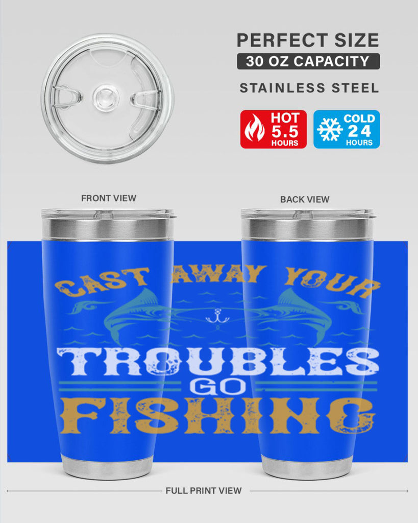 cast way your troubles go fishing 175#- fishing- Tumbler