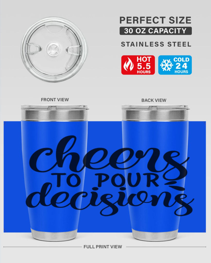 cheers to pour decisions 200#- wine- Tumbler