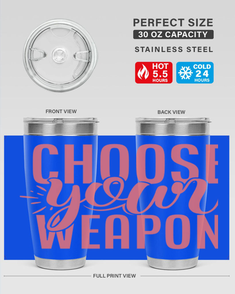 choose your weapon 18#- kitchen- Tumbler