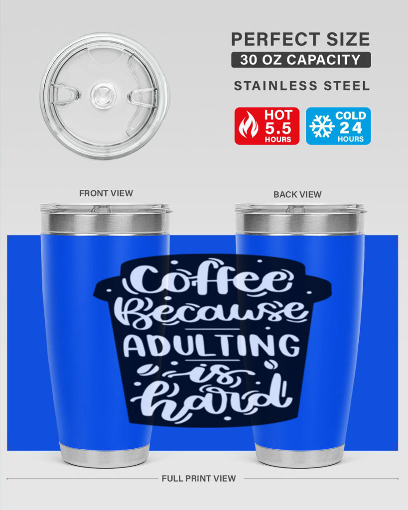 coffee because adulting 174#- coffee- Tumbler