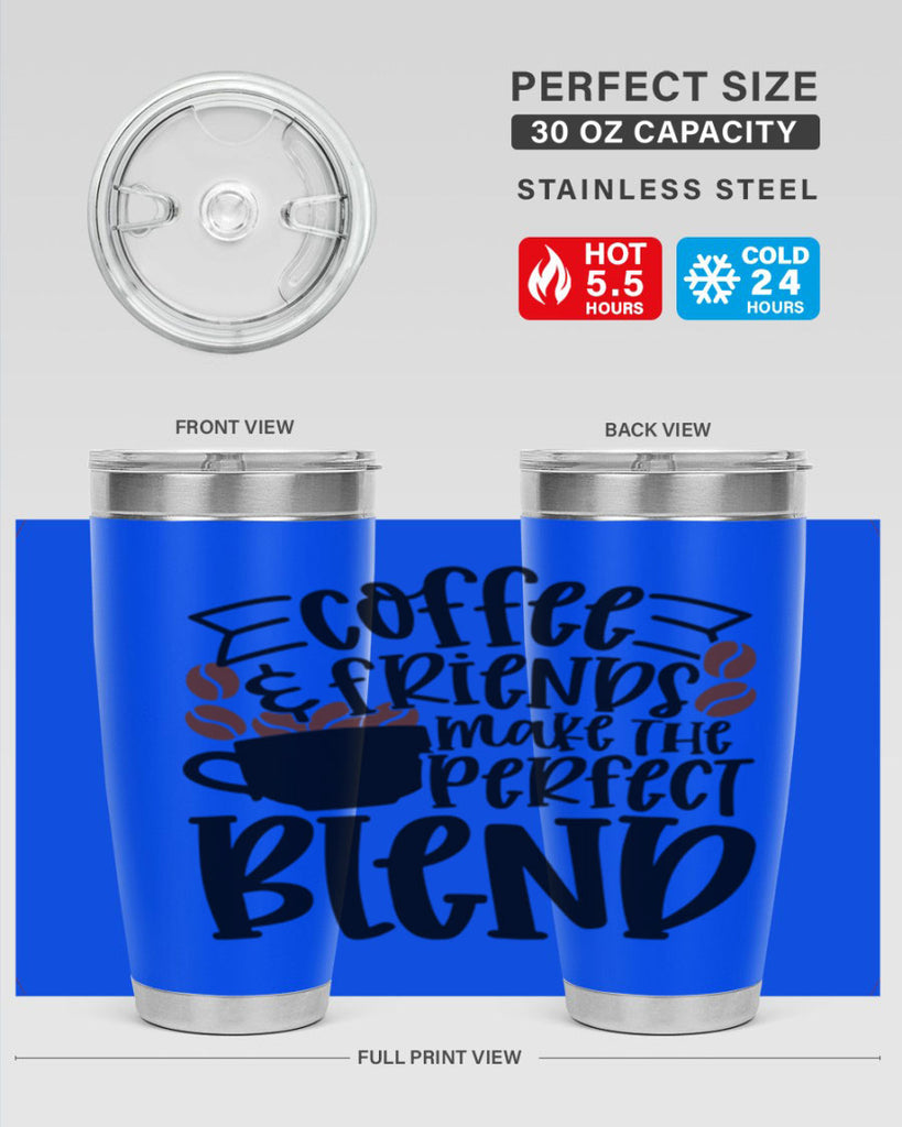 coffee friends make the perfect blend 179#- coffee- Tumbler