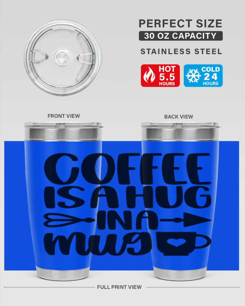 coffee is a hug in a mug 158#- coffee- Tumbler