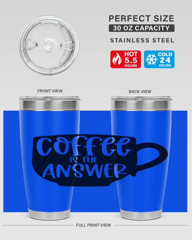 coffee is the answer 151#- coffee- Tumbler