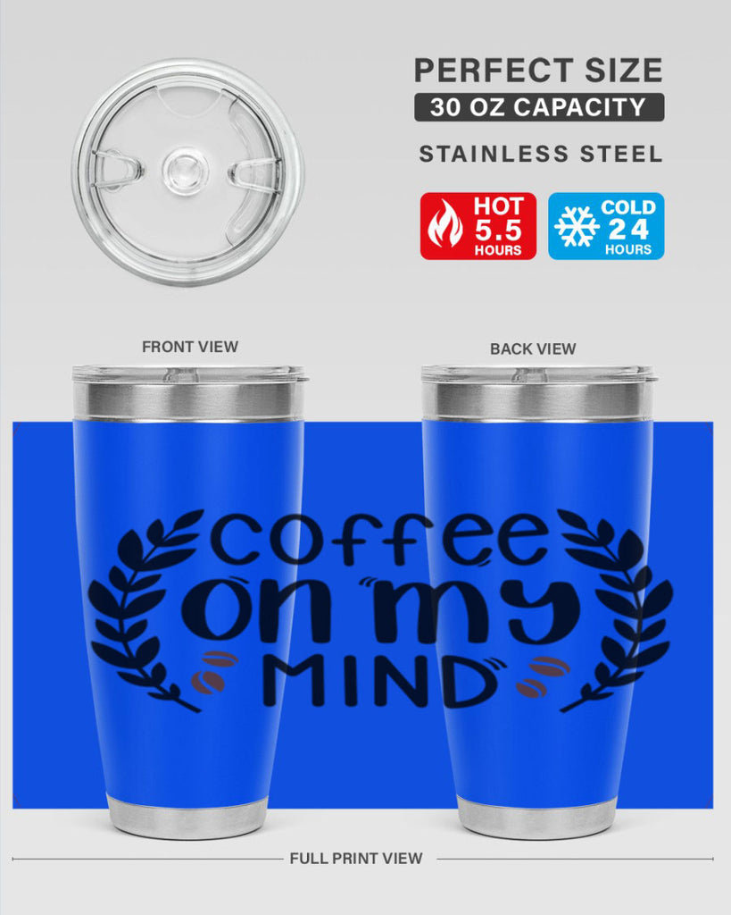 coffee on my mind 142#- coffee- Tumbler